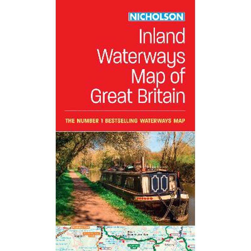 Nicholson Inland Waterways Map of Great Britain: For everyone with an interest in Britain's canals and rivers (Nicholson Waterways Guides)